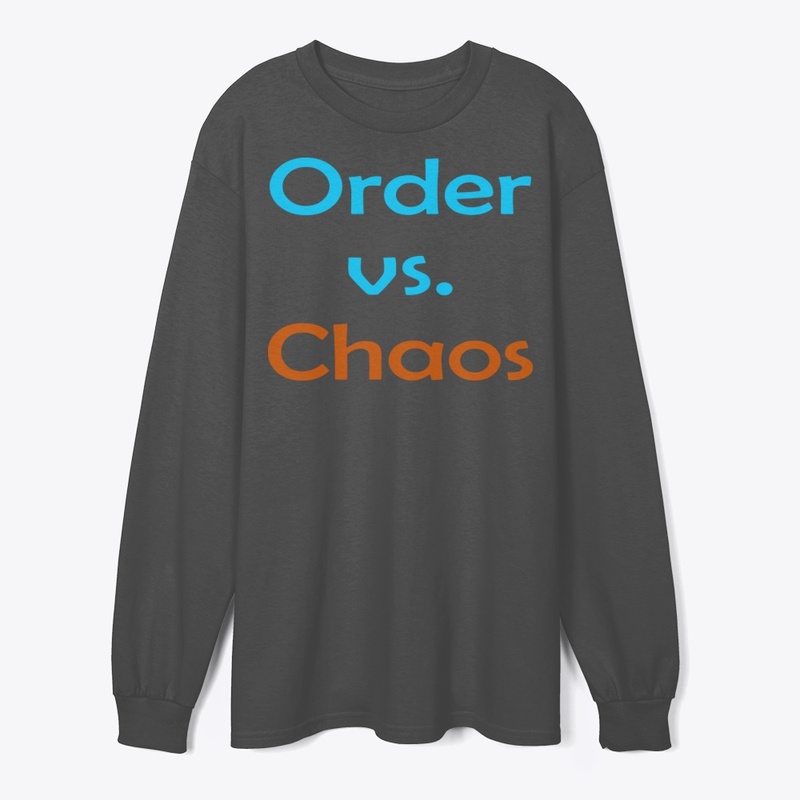 Order vs. Chaos