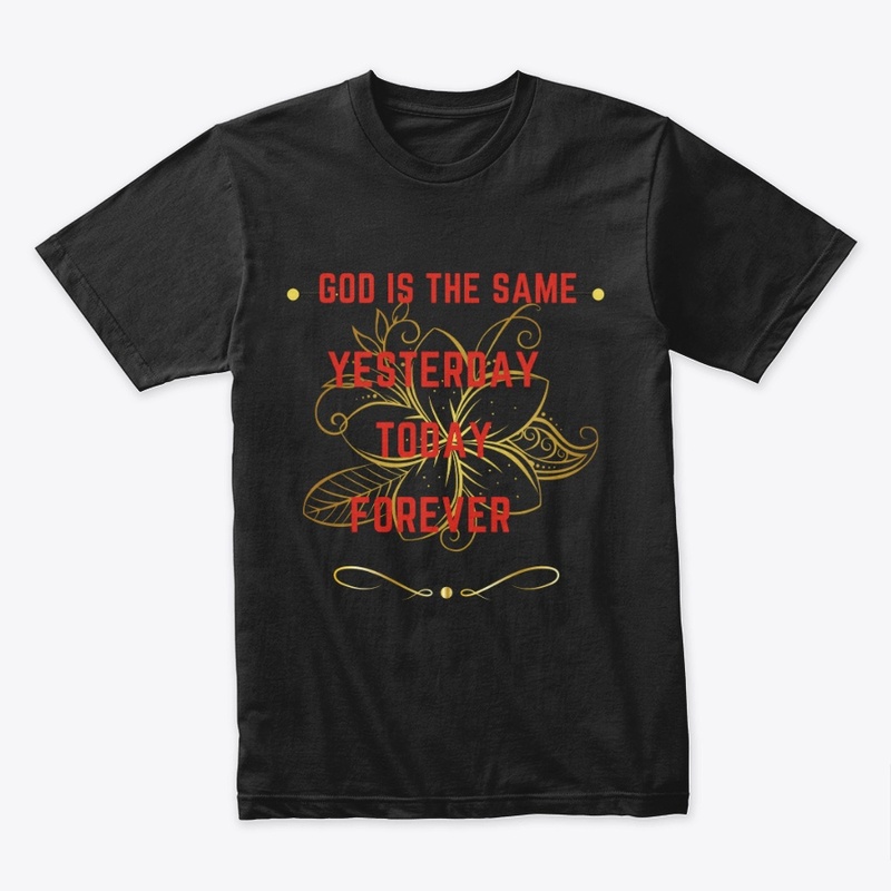 God Is The Same Yesterday Today
