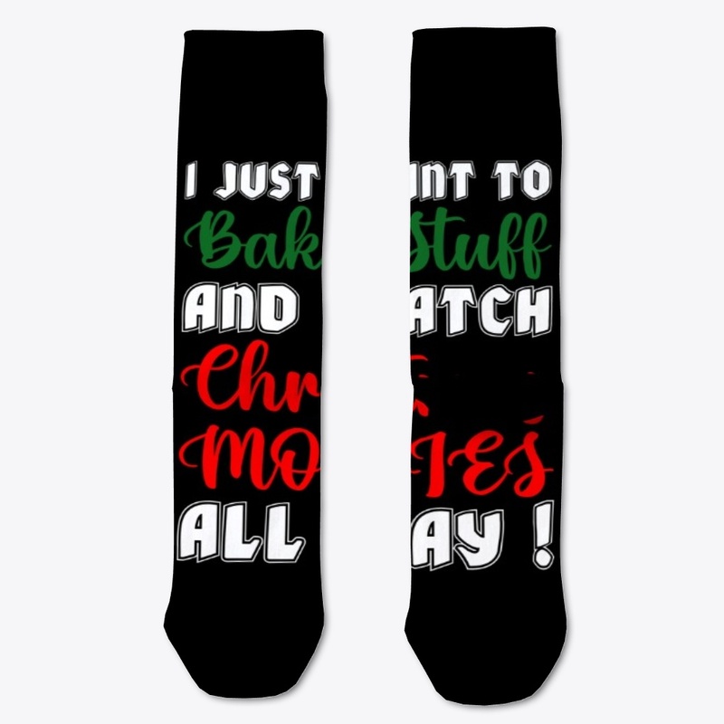 I Just Want to Bake and Watch Christmas 