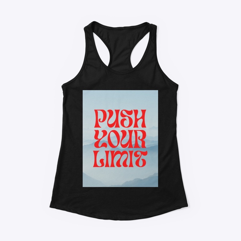 Push your limits.