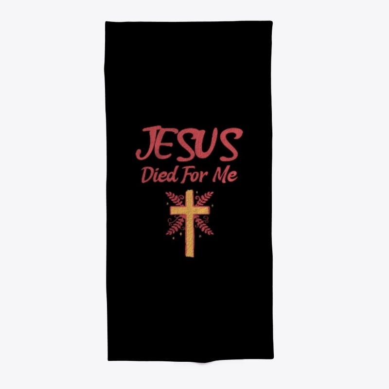 Jesus Died For Me