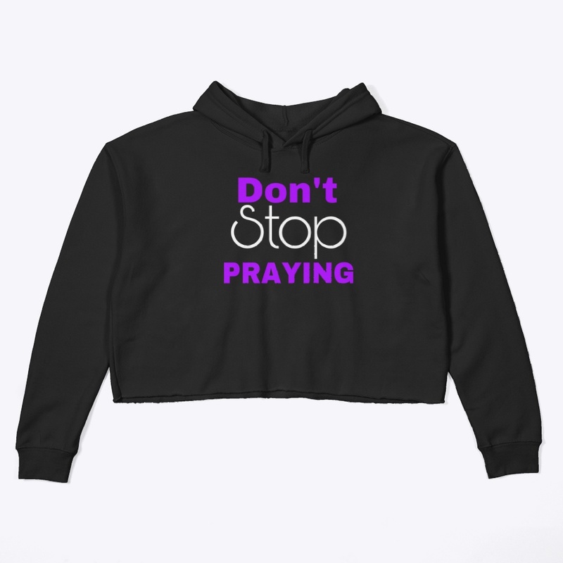 Don’t Stop Praying-Purple 