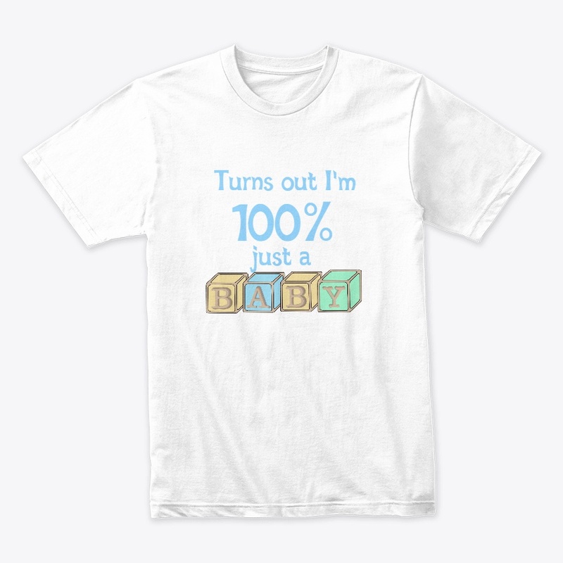 100% Just a baby