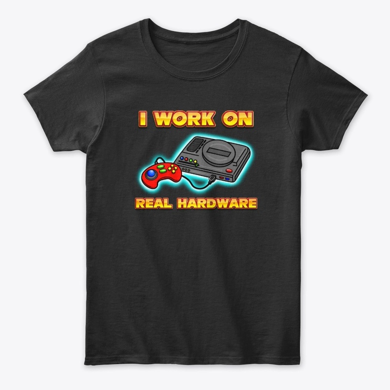 I work on Real Hardware