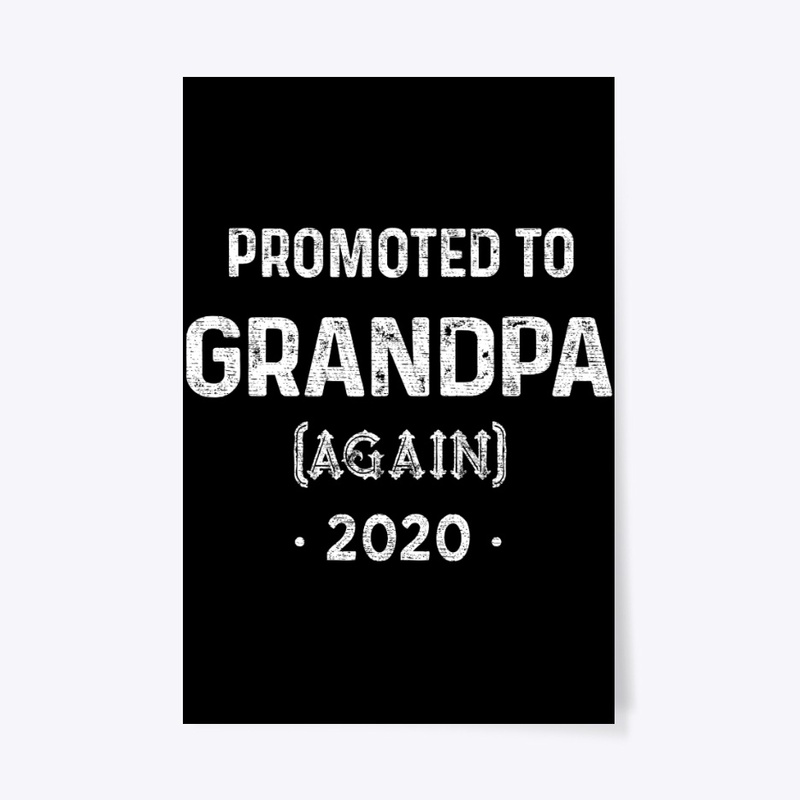 Promoted to Grandpa Again Est. 2020