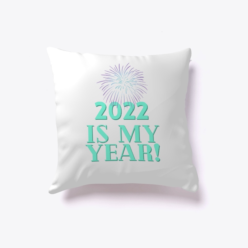 2022 Is My Year!