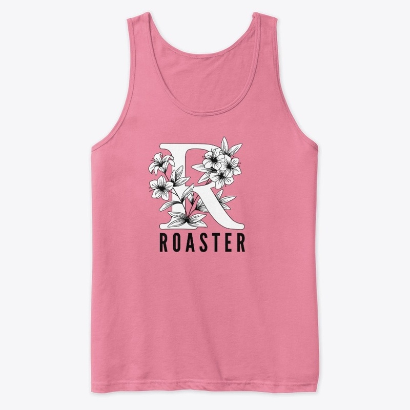 R is for Roaster