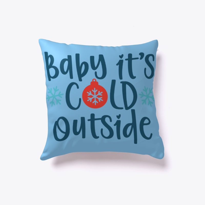 Baby it's Cold Outside