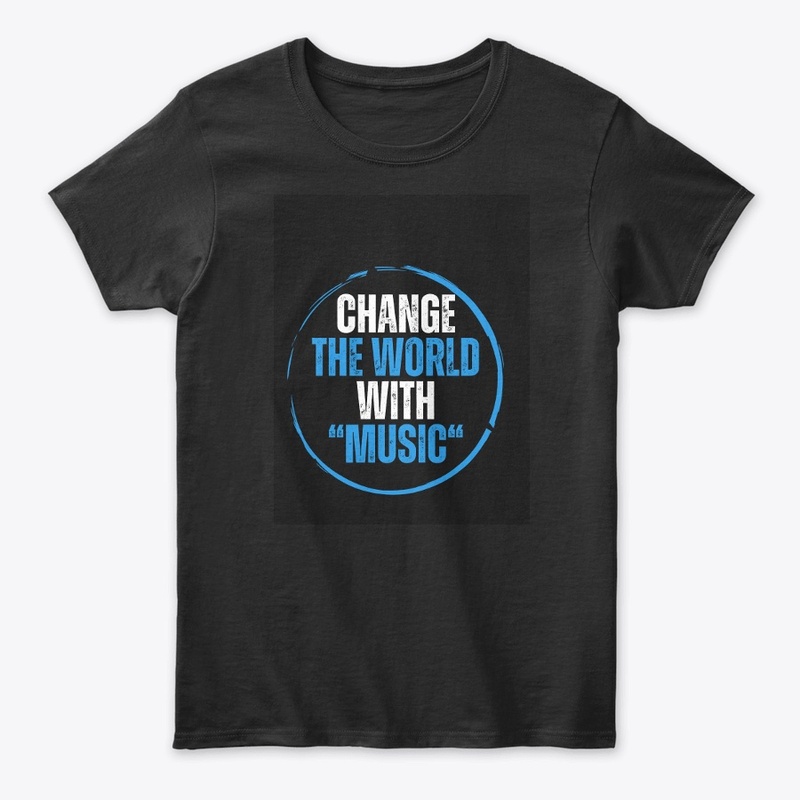 "Change the World with Music"