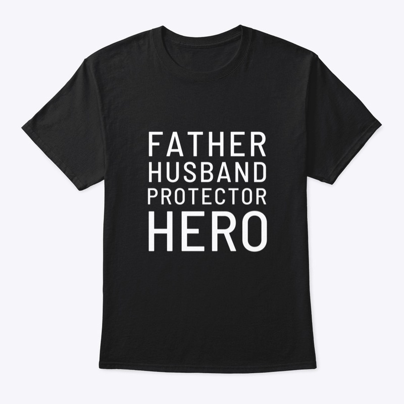 Father Husband Protector Hero