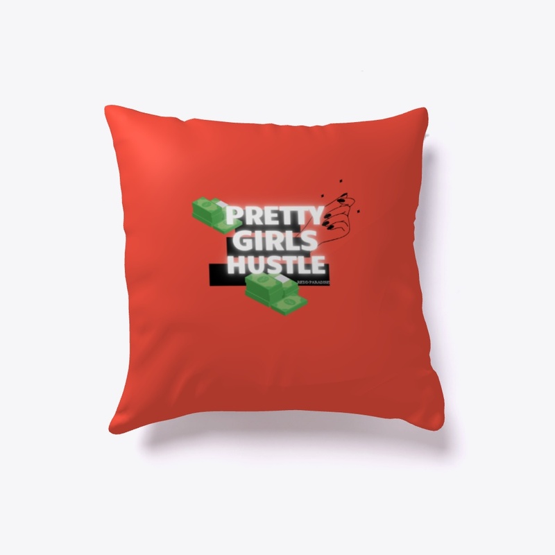 PRETTY GIRLS HUSTLE