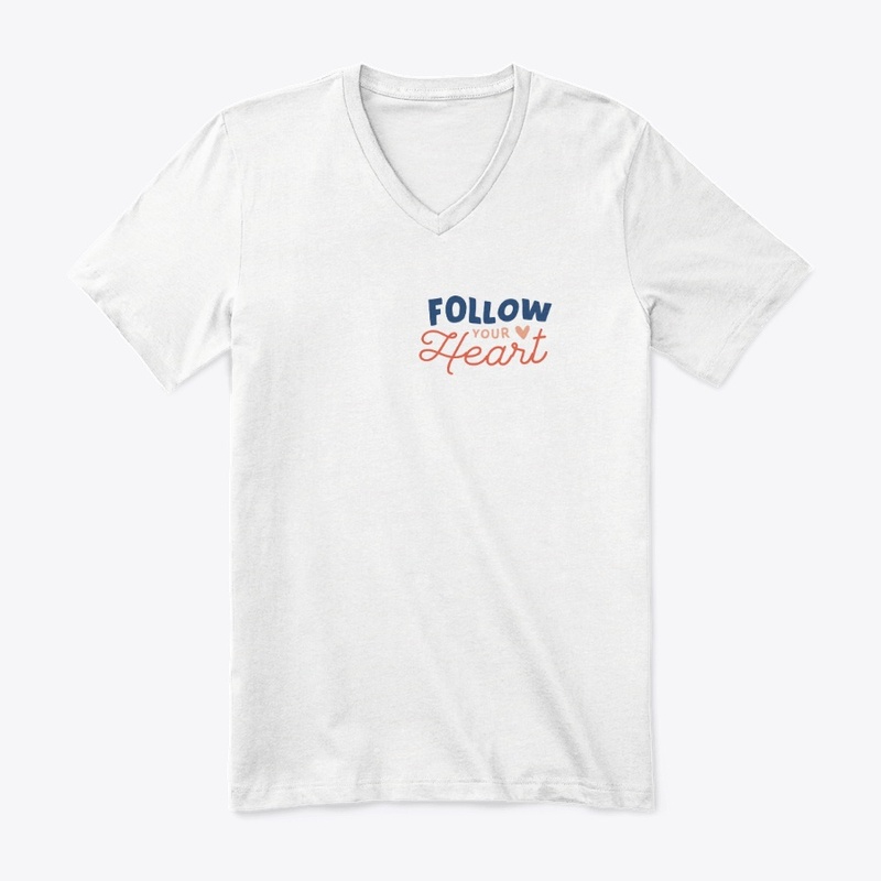 Follow Your Heart T-Shirt