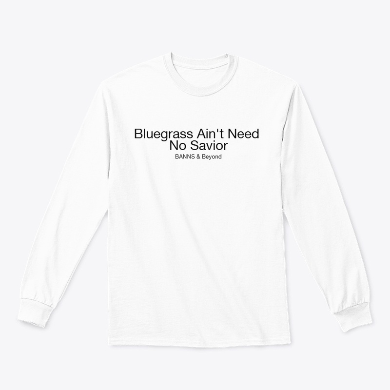 Bluegrass Ain't Need No Savior
