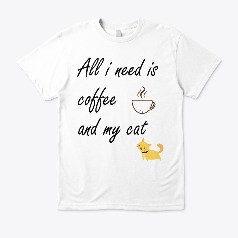  All I Need Is Coffee & my cat T-Shirt