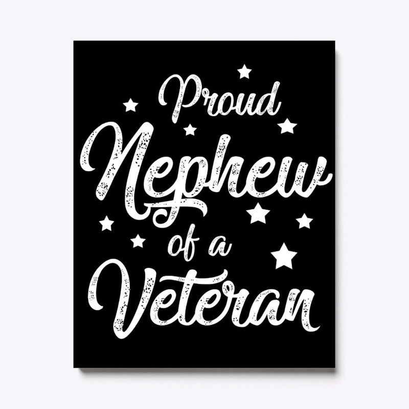 Proud Nephew of a Veteran