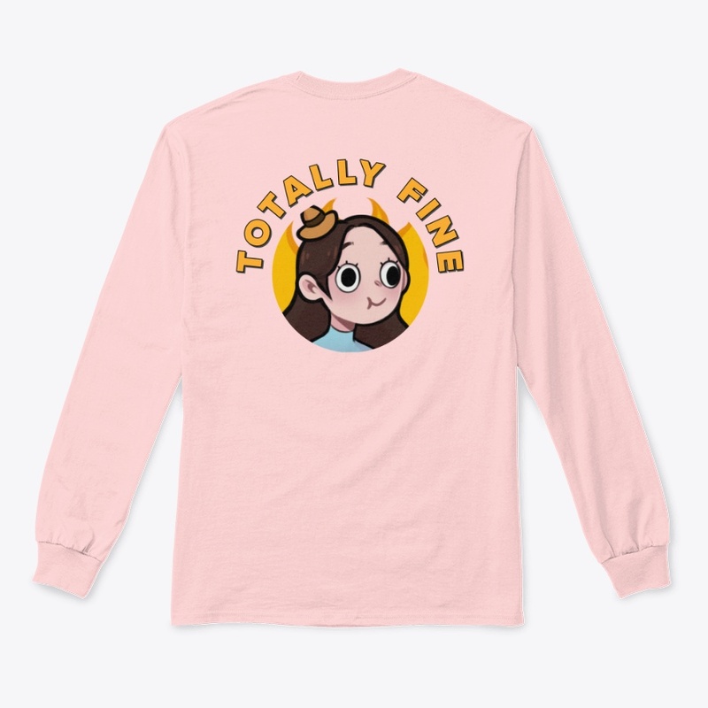 Totally Fine - Long Sleeve