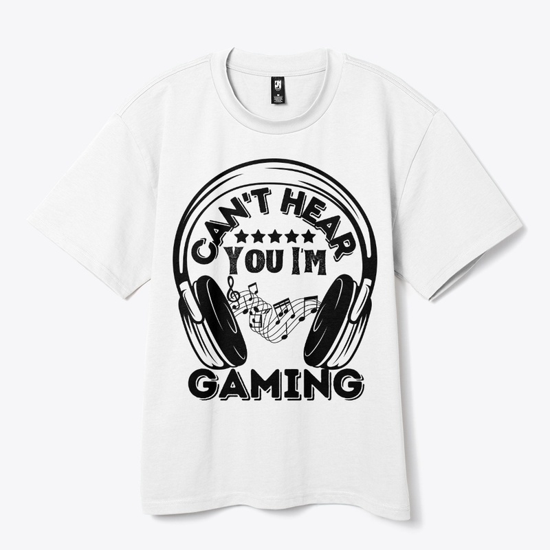 Can't Hear You I'm Gaming Funny - 