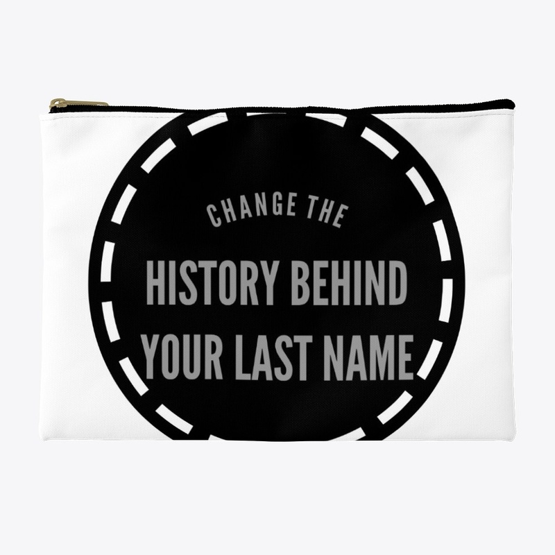 CHANGE THE HISTORY BEHIND YOUR LAST NAME