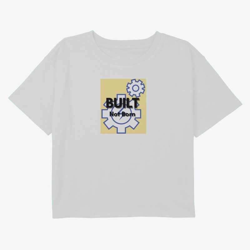 Built Not Born – Motivational Tee