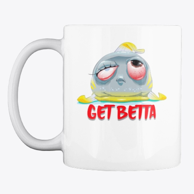 Get Betta soon