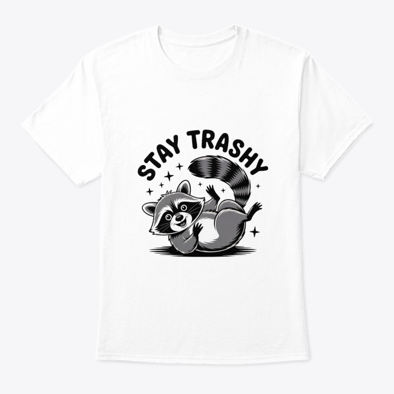 Stay Trashy Raccoon Tee