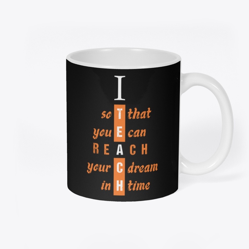I Teach - You Reach Your Dream