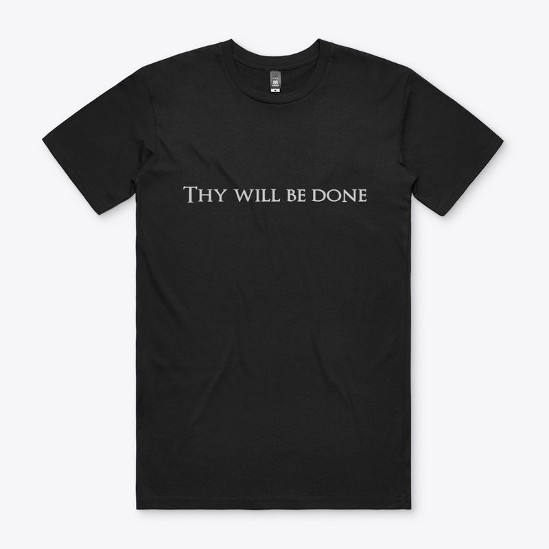Thy will be done