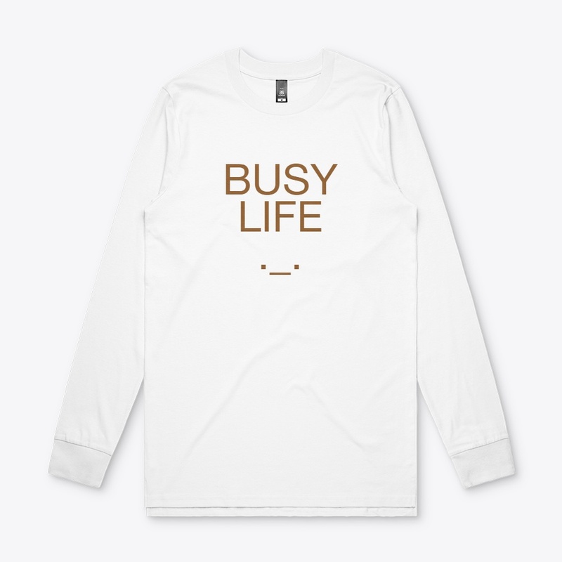 BUSY LIFE