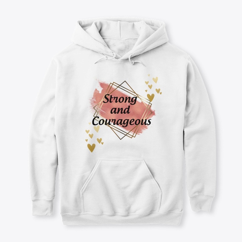 Be Strong and Courageous