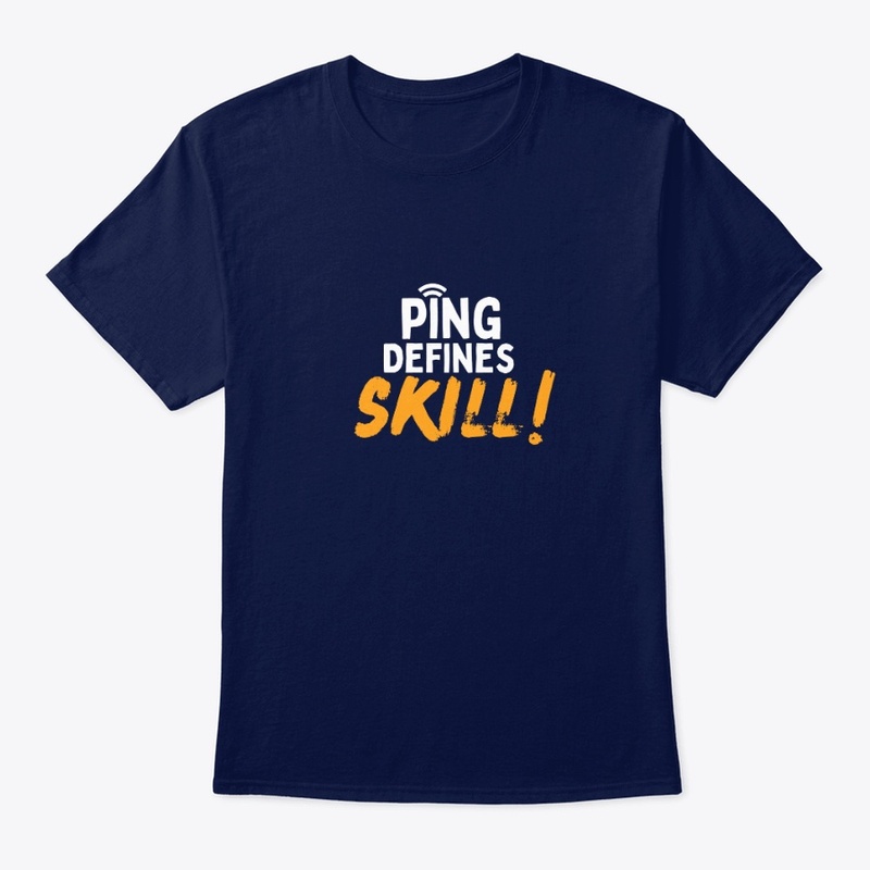 Ping Defines Skill — Gamer Tee