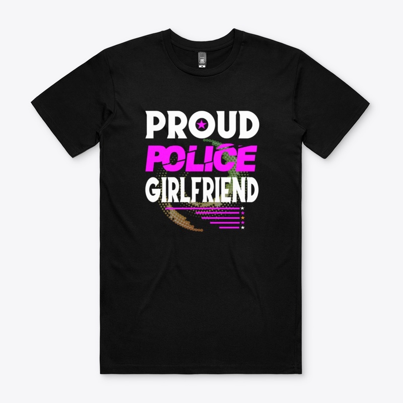 PROUD POLICE GIRLFRIEND SHIRT