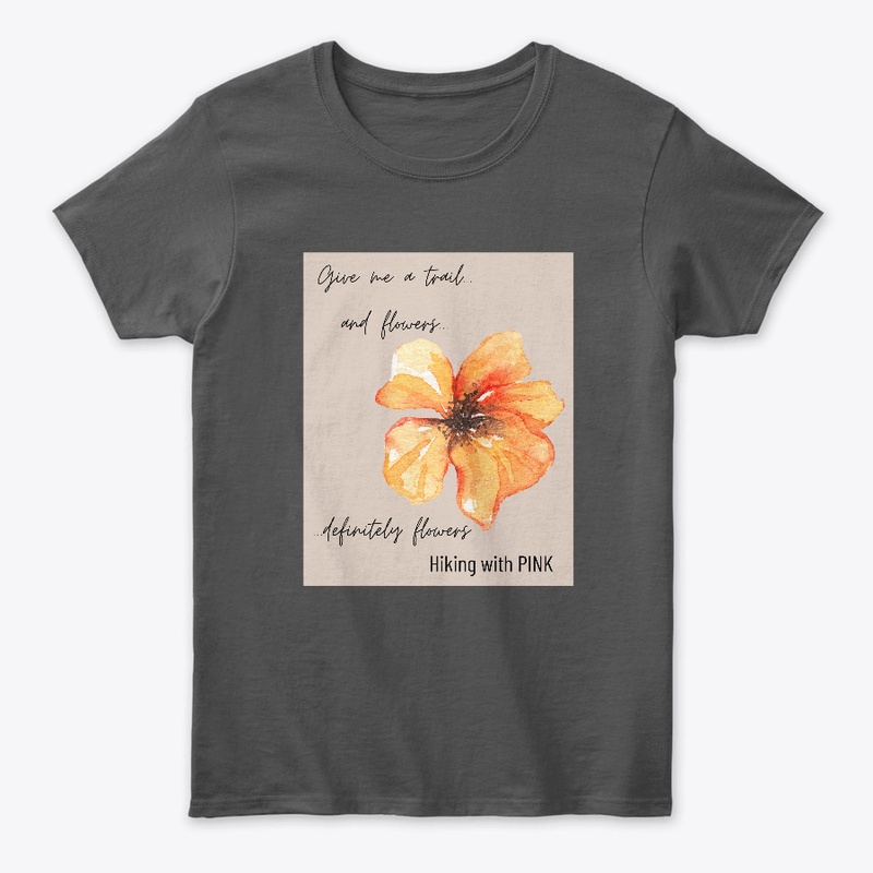 Give me a trail.. and flowers...