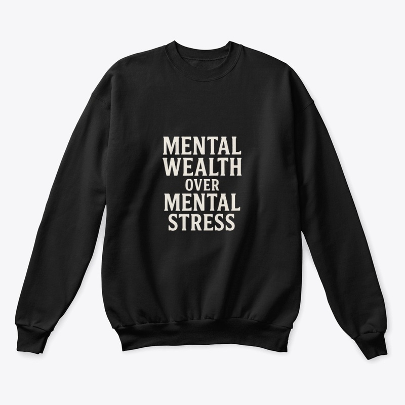 Mental Wealth over Mental Stress
