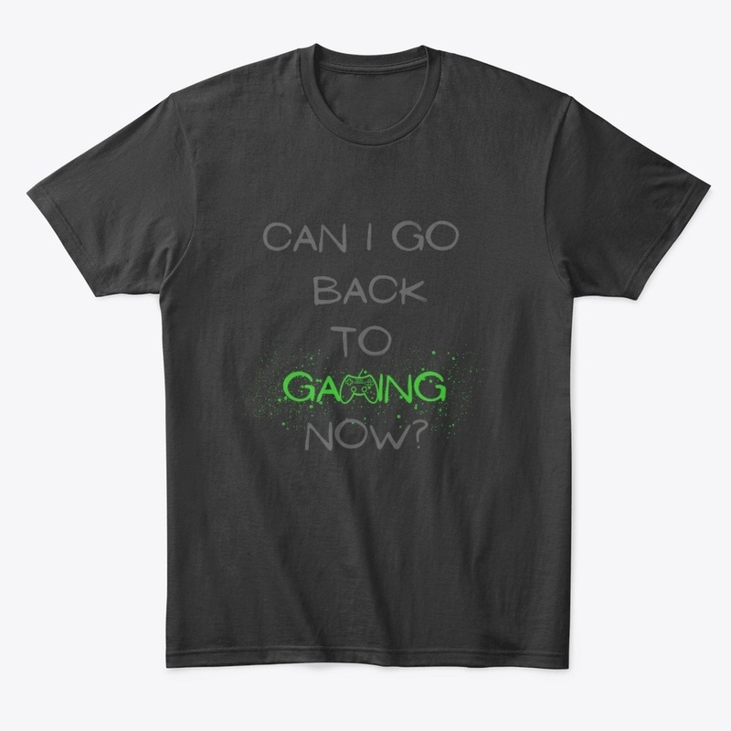 Can I Go Back to Gaming Now?