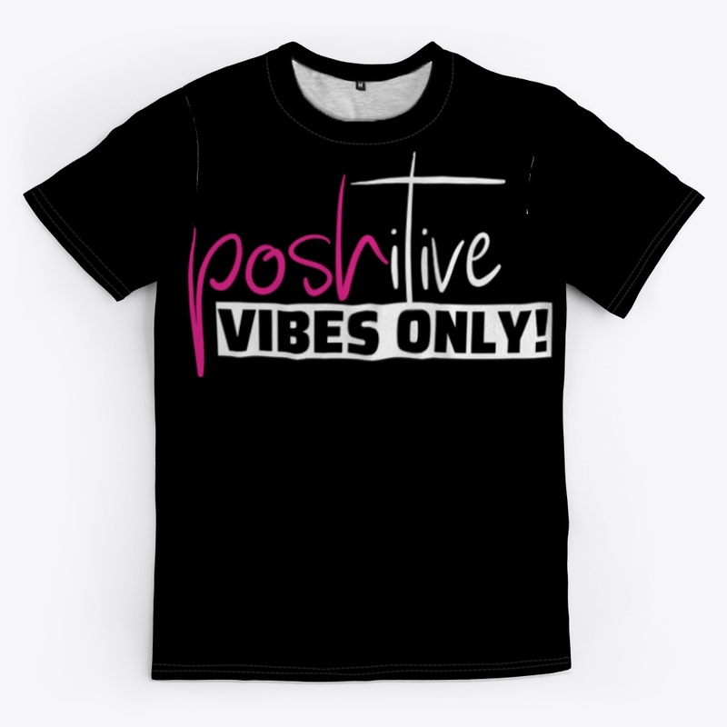 Poshitive Vibes Only